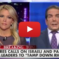 Fox News Megyn Kelly and Charles Krauthammer Bash Obama's Shameful Response to Israeli Terror