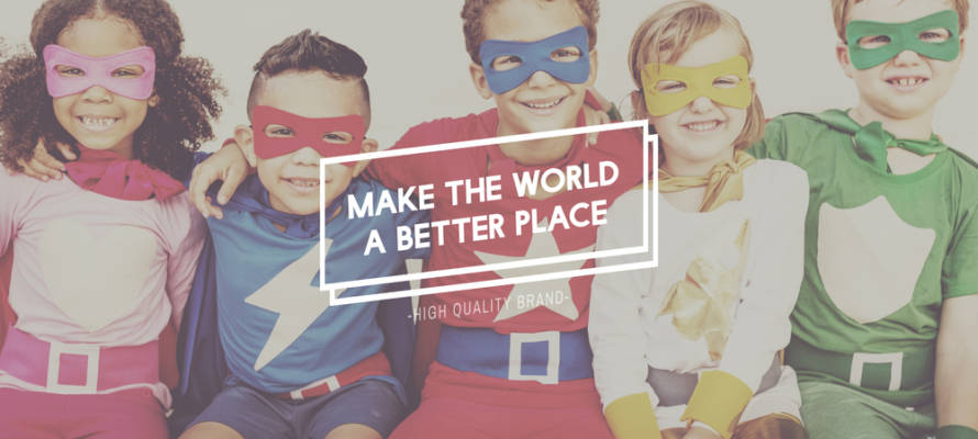 make the world a better place
